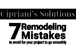 7 remodeling mistakes to avoid