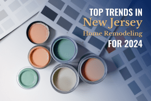 New Jersey Home Remodeling Trends for 2024