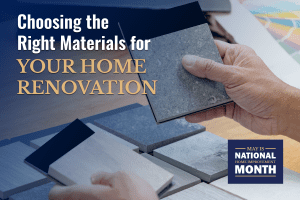 Choosing the Right Materials for Your Home Renovation
