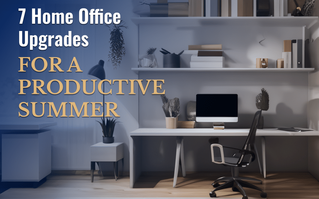 7 Home Office Upgrades