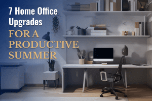 7 Home Office Upgrades
