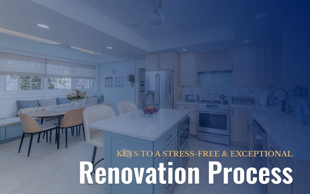 Keys to a Stress-free Renovation
