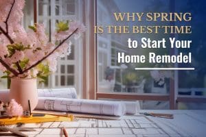 Best Time to Start Your Home Remodel
