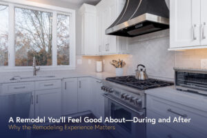 A Remodel You’ll Feel Good About—During and After 