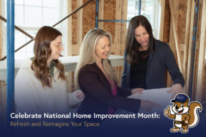 Celebrate National Home Improvement Month: Refresh and Reimagine Your Space